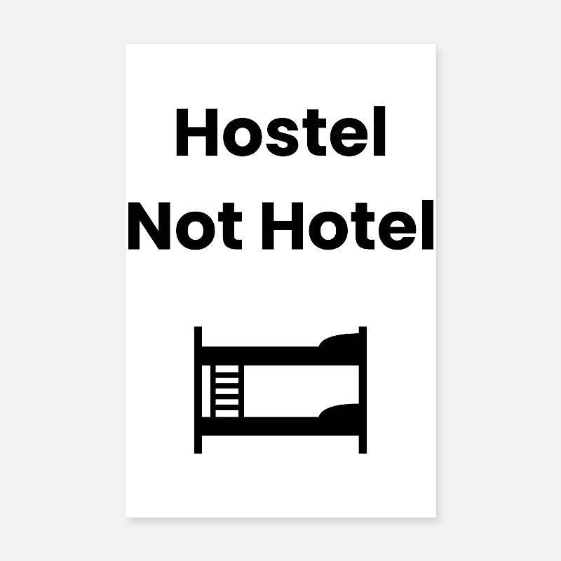 Hostel, Not Hotel – Backpacker Shirt - Poster 20x30 cm - Weiß