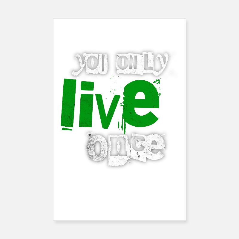 You only live once – green emphasis Poster 8" x 12" (20x30 cm)