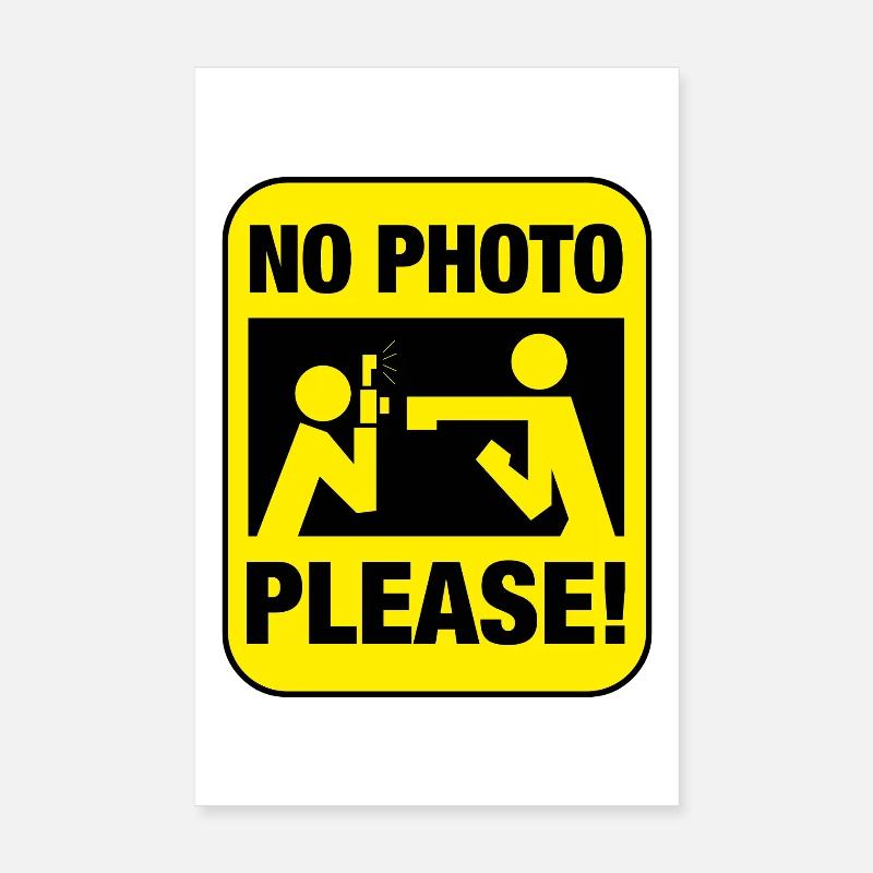 No Photos Please! Poster 8" x 12" (20x30 cm)
