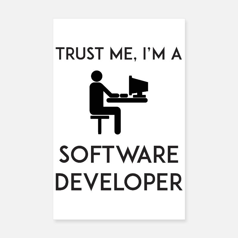 Trust Me I'm a Software Developer Poster 8" x 12" (20x30 cm)