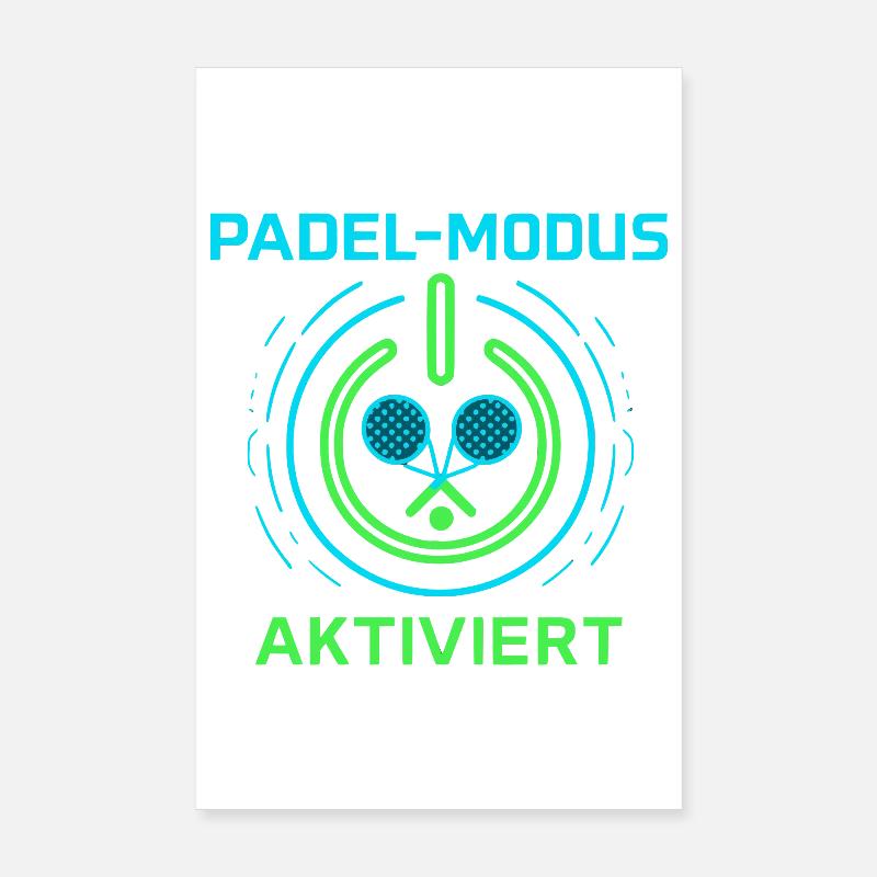 Padel mode activated Poster 8" x 12" (20x30 cm)