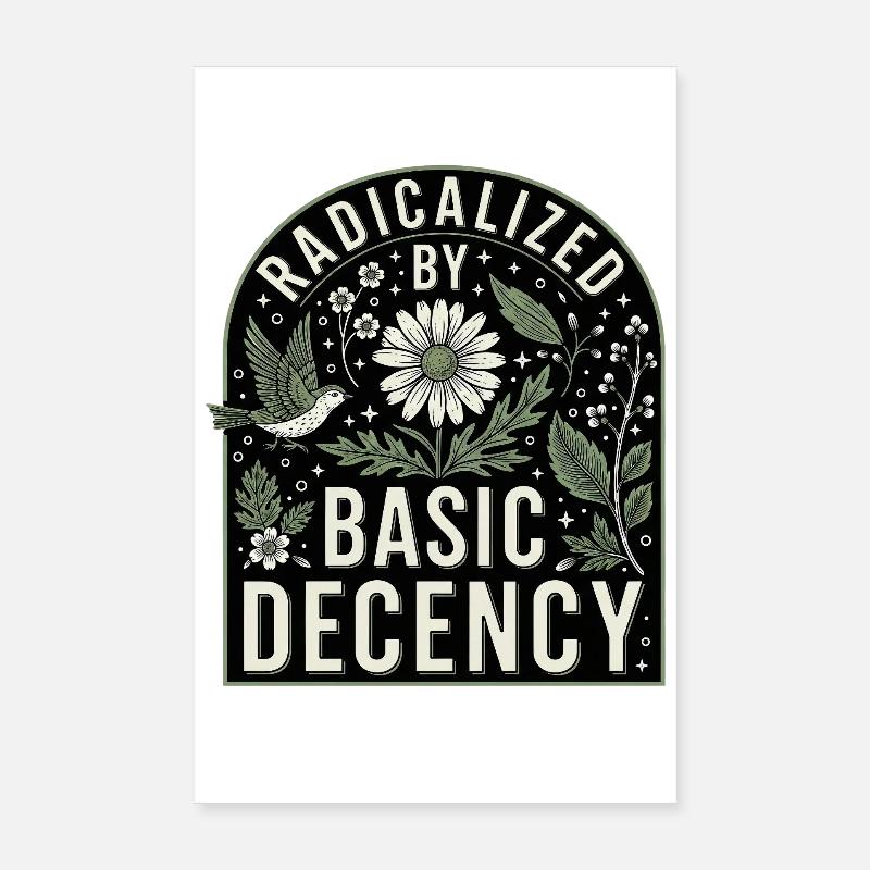 Radicalisé par une chemise de déclaration de décence basique Poster 20 x 30 cm