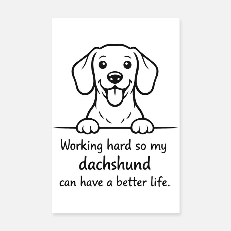 my dachshund can have a better life Poster 8" x 12" (20x30 cm)