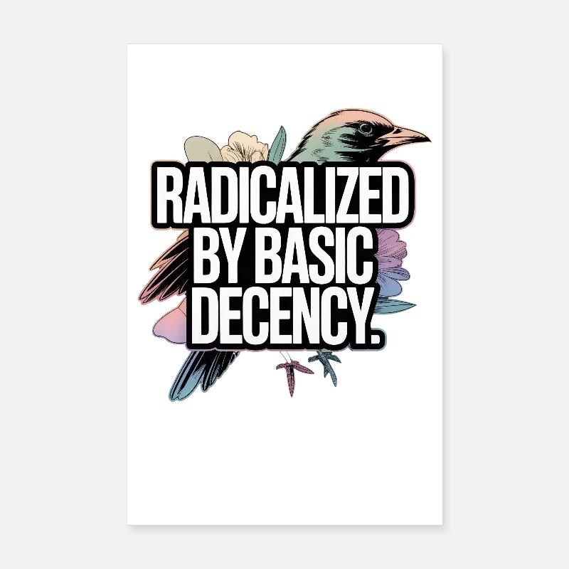 Radicalisés par une déclaration de décence fondamentale Poster 20 x 30 cm