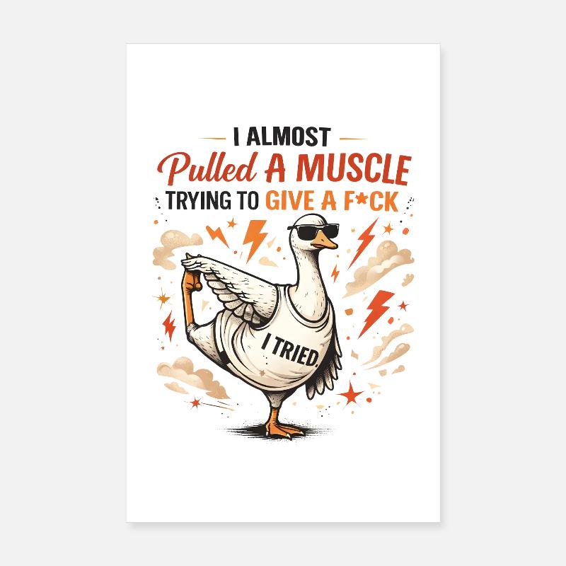 Sarcastic duck with muscle pulling funny goose Poster 8" x 12" (20x30 cm)