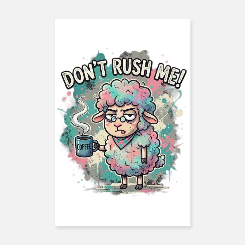 Dont Rush Me Kaffee Schaf Cartoon Poster 20x30 cm