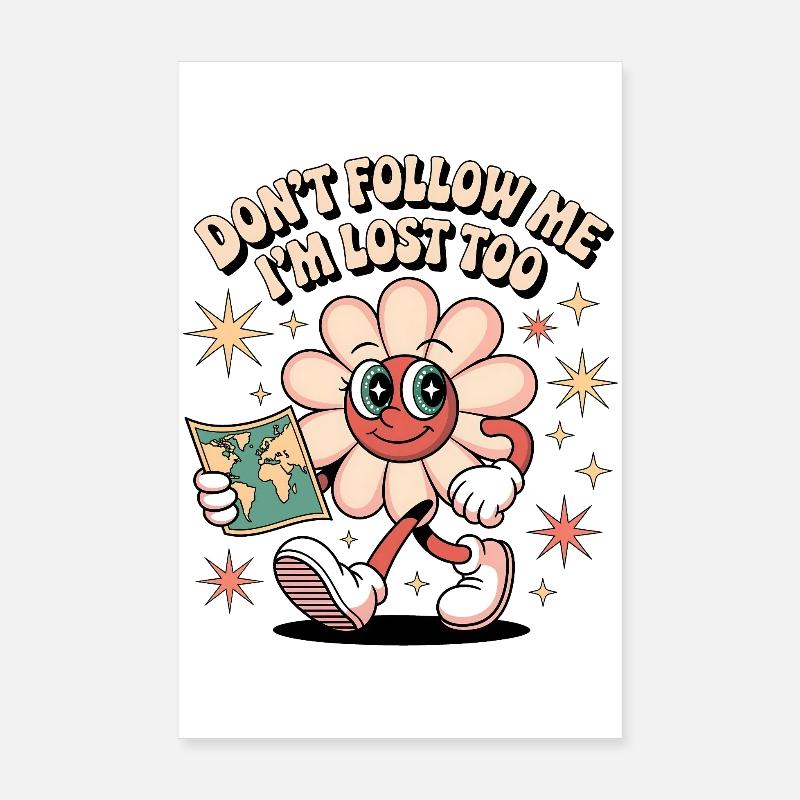 Ne me suis pas, je suis perdu trop fleur Poster 20 x 30 cm