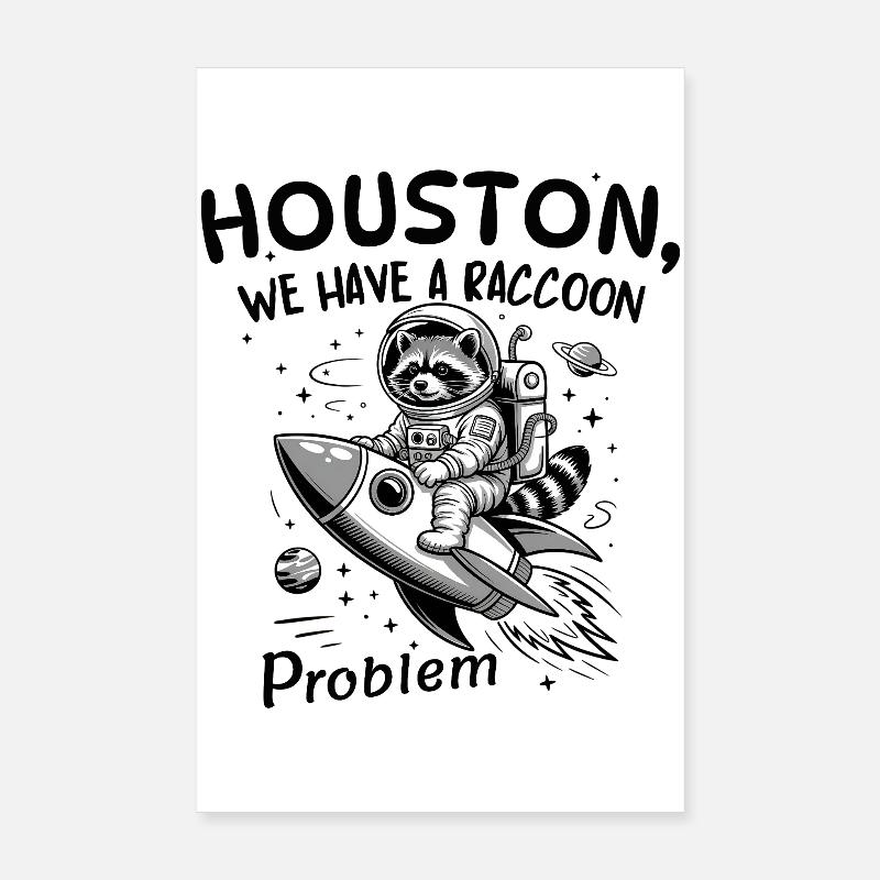 Houston We Have A Raccoon Problem Space Rocket Poster 8" x 12" (20x30 cm)