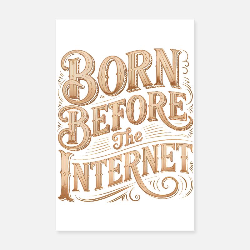 Né avant Internet - Drôle de crise de la quarantaine Poster 20 x 30 cm