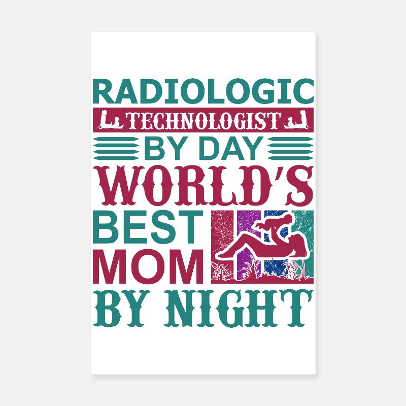 Radiologic Technologist By Day Worlds Best Mom Poster 8" x 12" (20x30 cm)