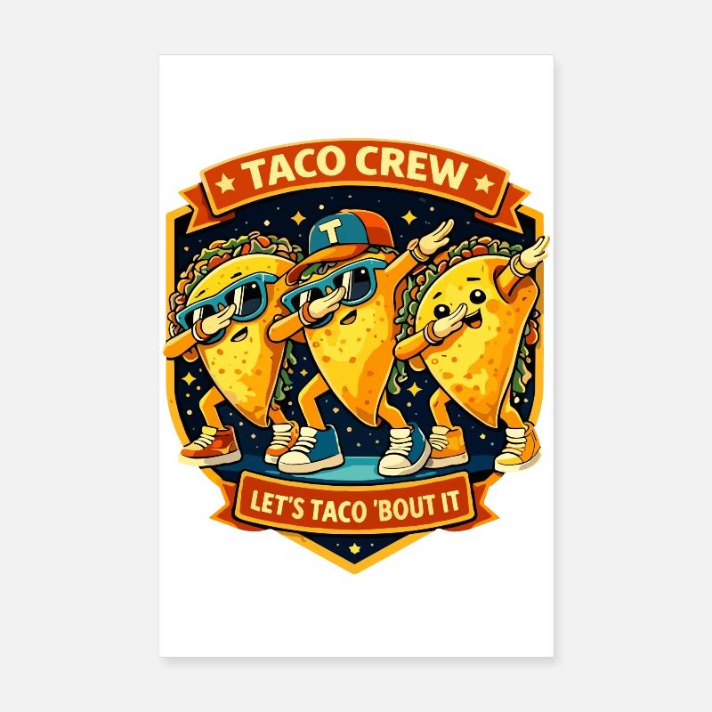 Taco Crew Lets Taco Bout It - Dabbing Dab Dance Poster 20x30 cm