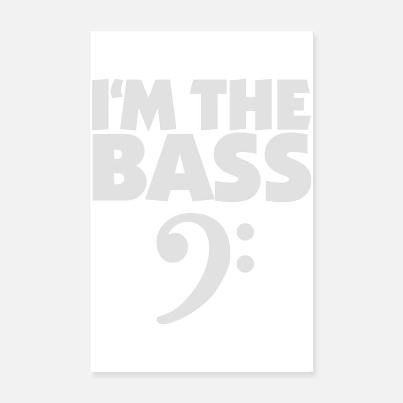 I'm the Bass White (EU) Poster 8" x 12" (20x30 cm)