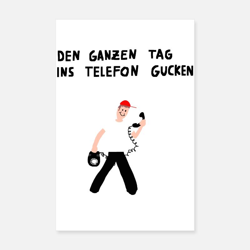 Den ganzen Tag ins Telefon gucken - Poster 20x30 cm - Weiß
