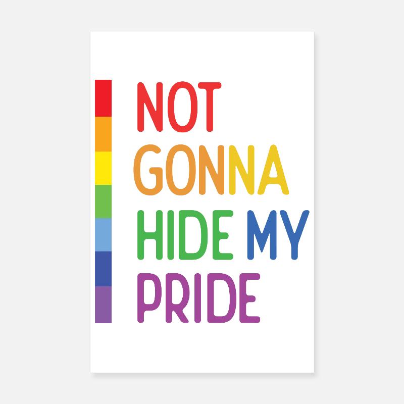 Pride Month LGBTQ - Not going to Hide My Pride Poster 8" x 12" (20x30 cm)