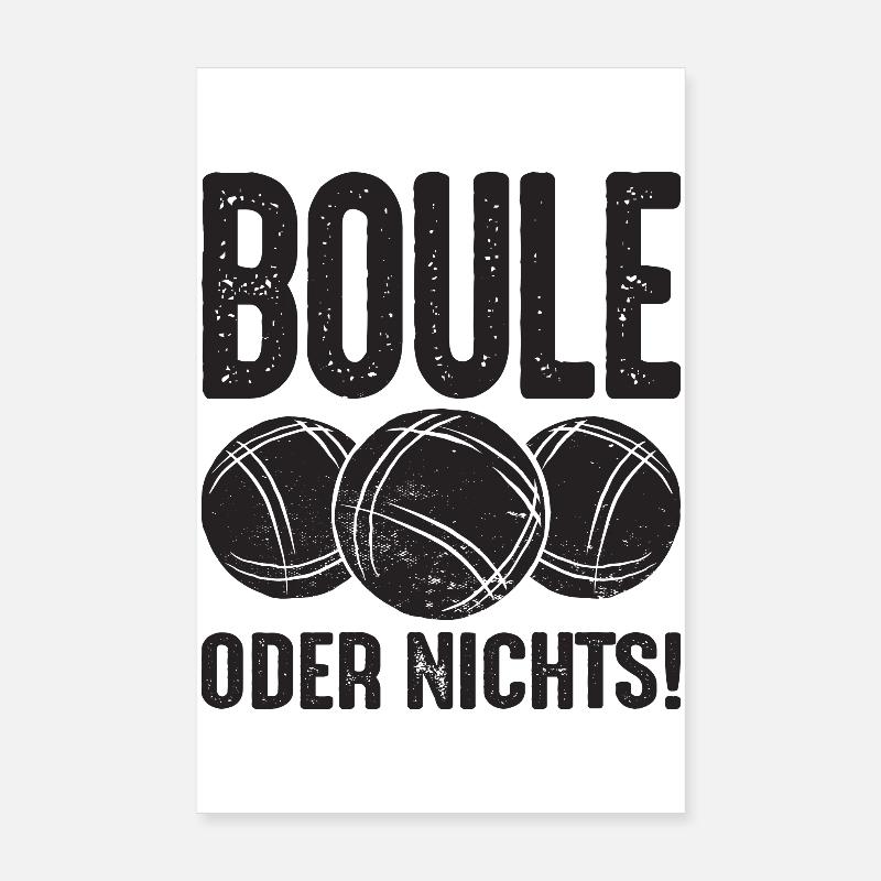 Boule oder Nichts! Bouler Outfit Boule Kugeln Poster 20x30 cm