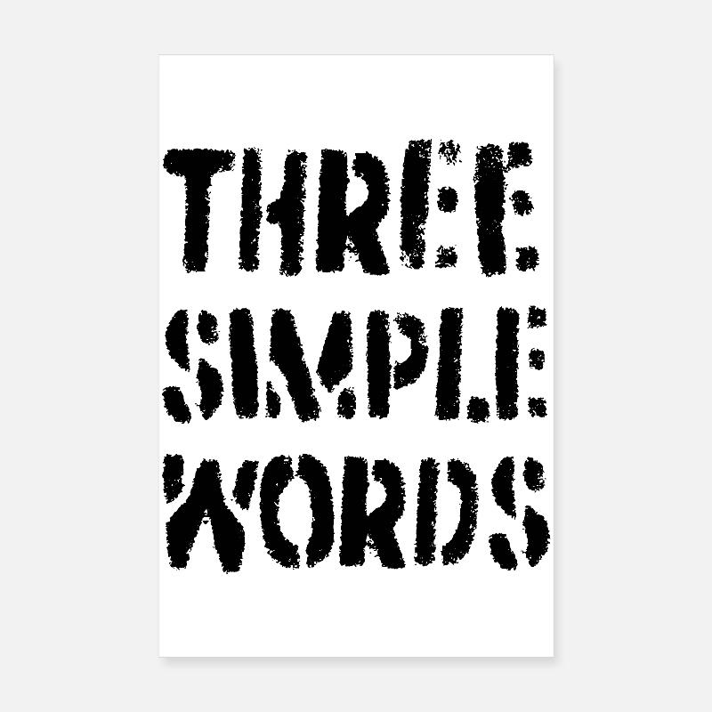 Three simple words Poster 8" x 12" (20x30 cm)