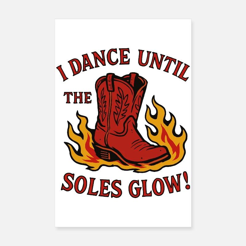 Ich tanze, bis die Sohlen glühen Poster 20x30 cm