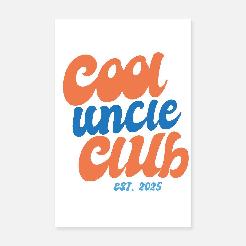 Cool Uncle Club since 2025 - Gift Poster 8" x 12" (20x30 cm)