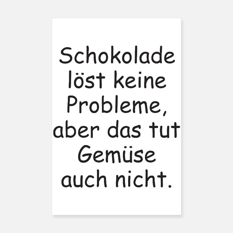 Chocolate doesn't solve any problems funny saying Poster 8" x 12" (20x30 cm)