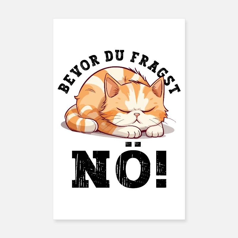 Avant de demander Non, pas de chat, drôle, dicton, humour Poster 20 x 30 cm