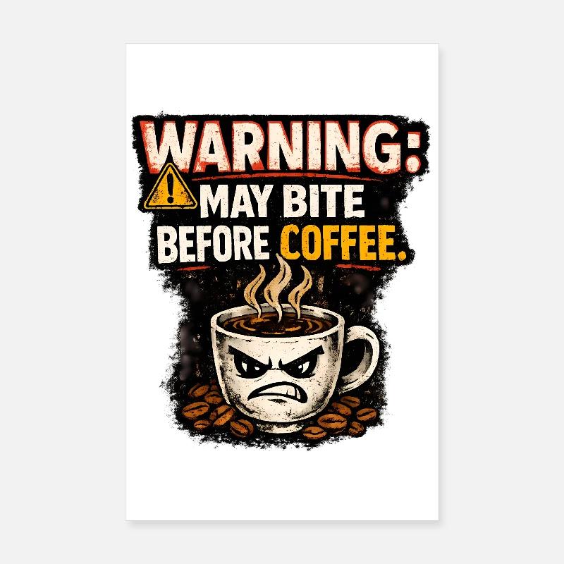 Warning May Bite Before Coffee Humor Poster 8" x 12" (20x30 cm)