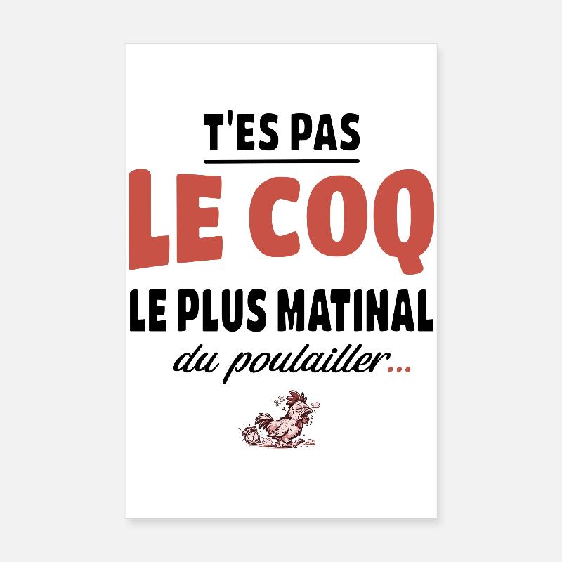 T’es pas le coq le plus matinal du poulailler Poster 20 x 30 cm
