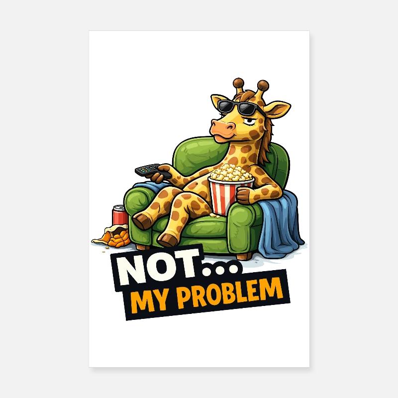 Not My Problem Giraffe Couch Meme Poster 8" x 12" (20x30 cm)