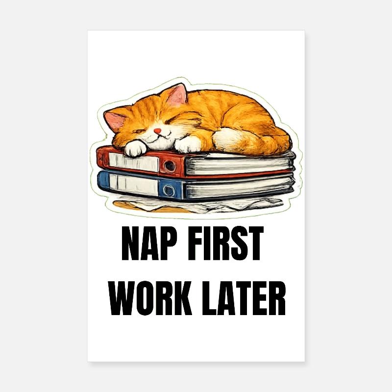 NAP FIRST WORK LATER Poster 20x30 cm