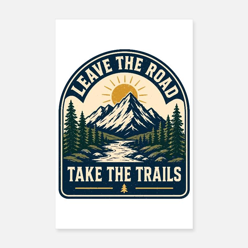 Verlassen Sie die Straße Nehmen Sie die Trails Berg Poster 20x30 cm