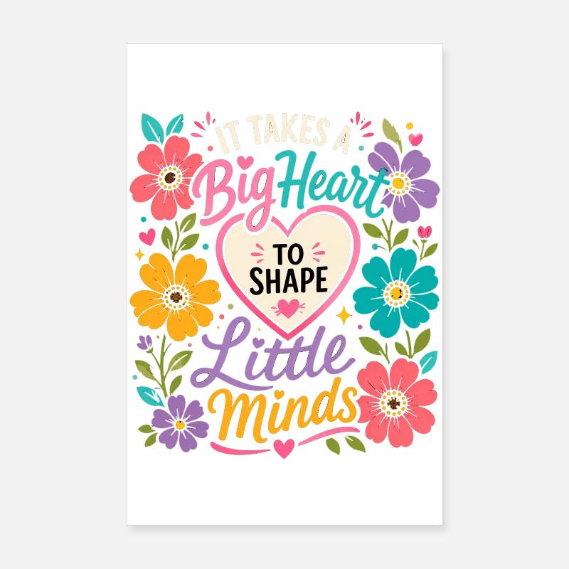Grand Cœur Petits Esprits - Enseignant Enseignant Flowers Poster 20 x 30 cm