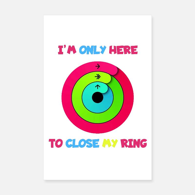 I'm only here to close ring. Apple* Poster 8" x 12" (20x30 cm)
