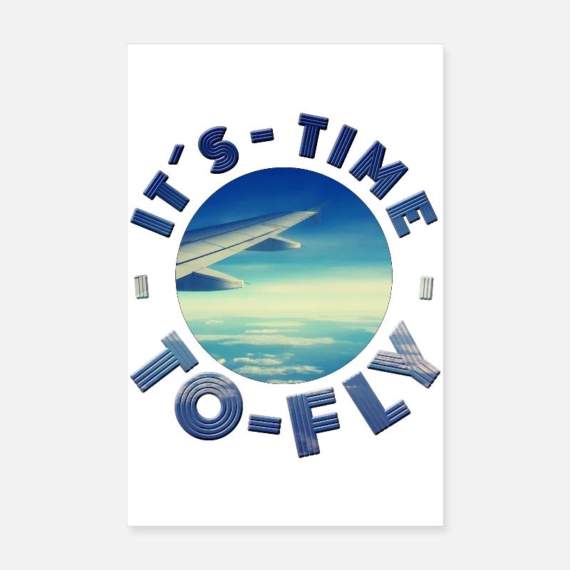 ITS TIME TO FLY ready for vacation vacation sun fun Poster 8" x 12" (20x30 cm)
