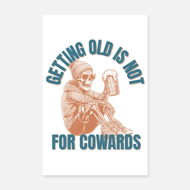 Getting Old is not for Cowards Poster 20x30 cm