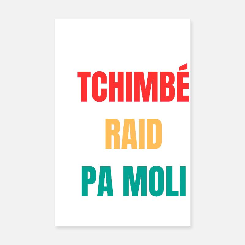 T-shirt créole « Tchimbé raid pas moli » – Courage Poster 20 x 30 cm