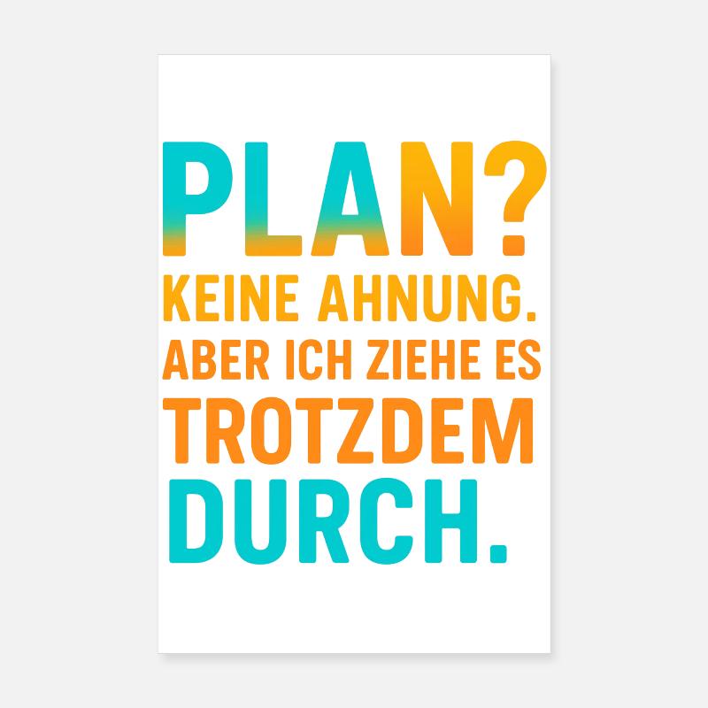 Plan? I don't know, but I'll go through with it Poster 8" x 12" (20x30 cm)