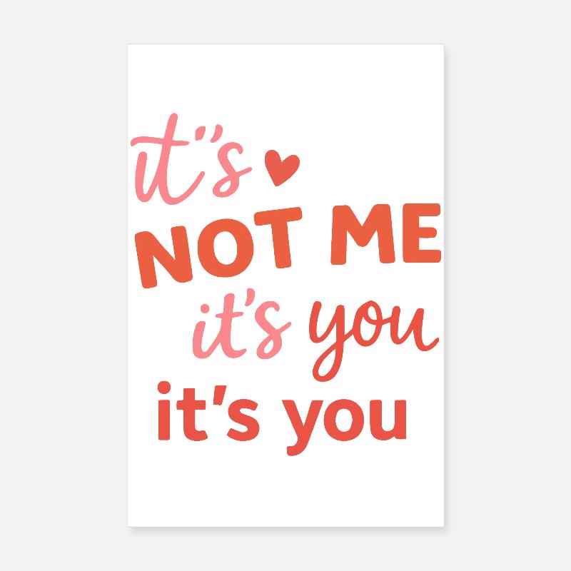 Citation drôle de rupture : Ce n’est pas moi, c’est toi Poster 20 x 30 cm
