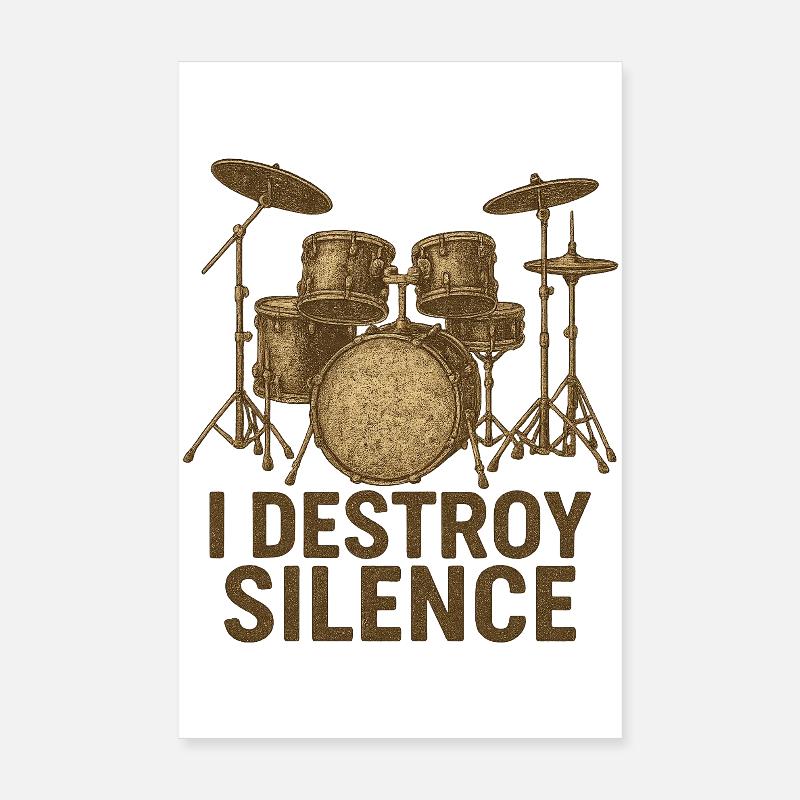 I Destroy Silence – Gift for Drummers Poster 8" x 12" (20x30 cm)