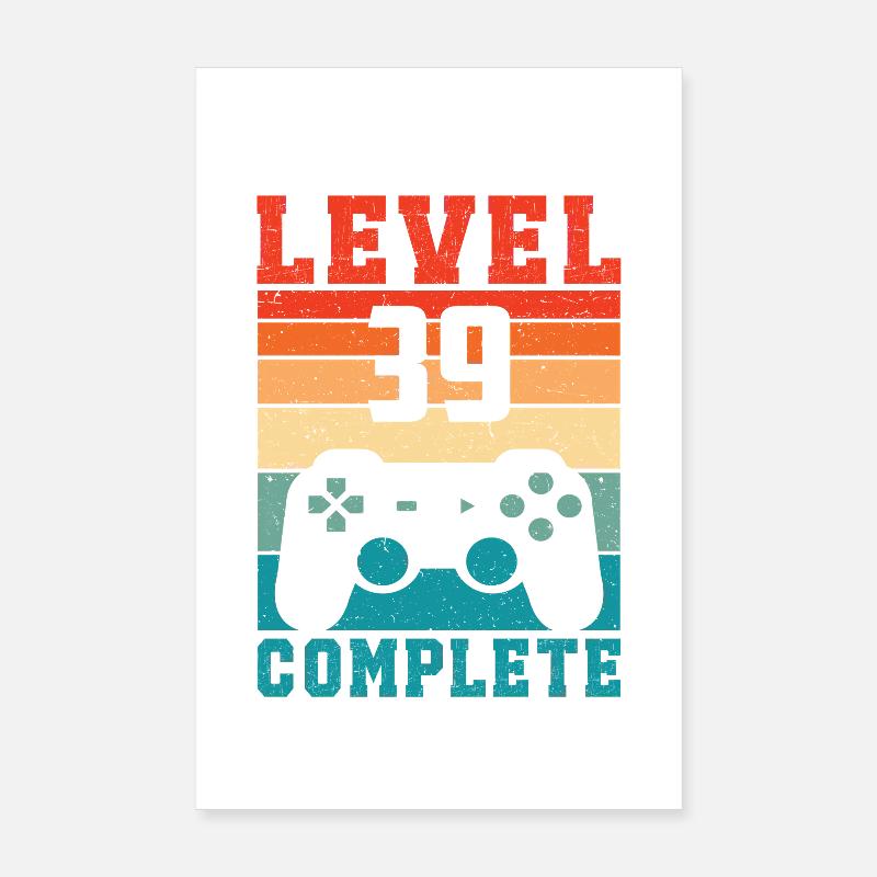 39th Birthday Level 39 Complete 39 Years Gamer Poster 8" x 12" (20x30 cm)
