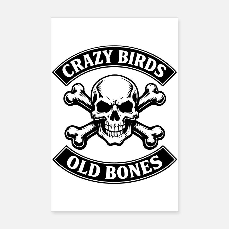 Old bones - a bit crazy even in old age Poster 8" x 12" (20x30 cm)