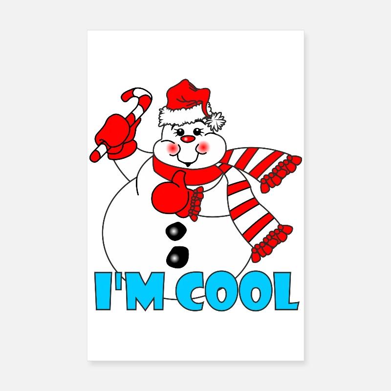 Schneemänner Ich bin cool wie Eis Poster 20x30 cm
