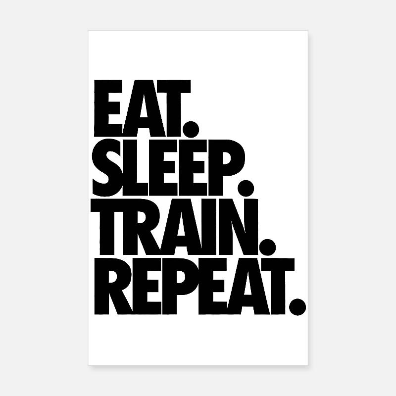 Manger Dormir Train Répéter Poster 20 x 30 cm