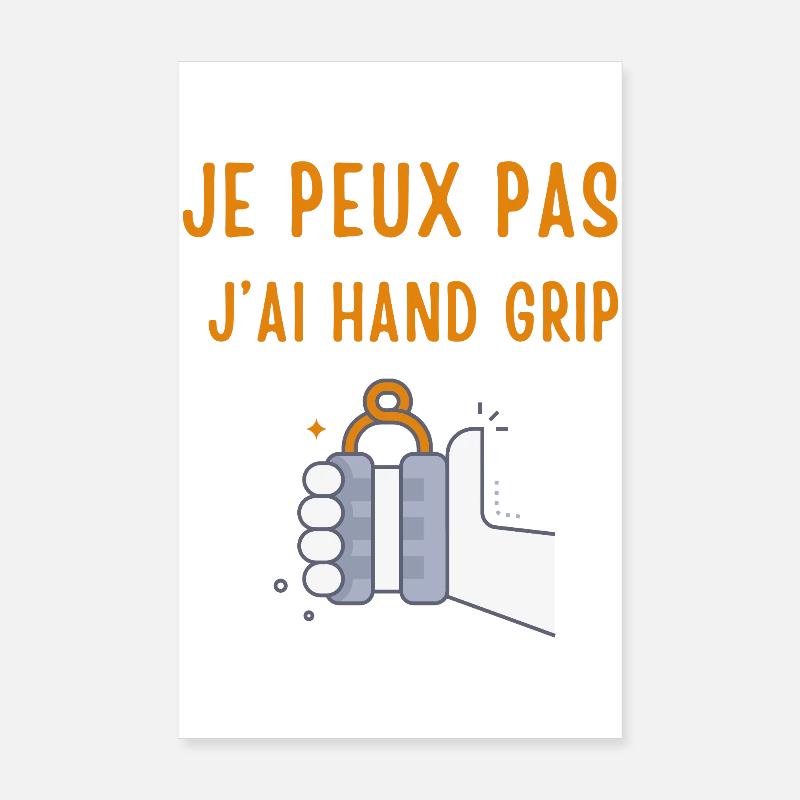 je peux pas j’ai Hand Grip Poster 20 x 30 cm