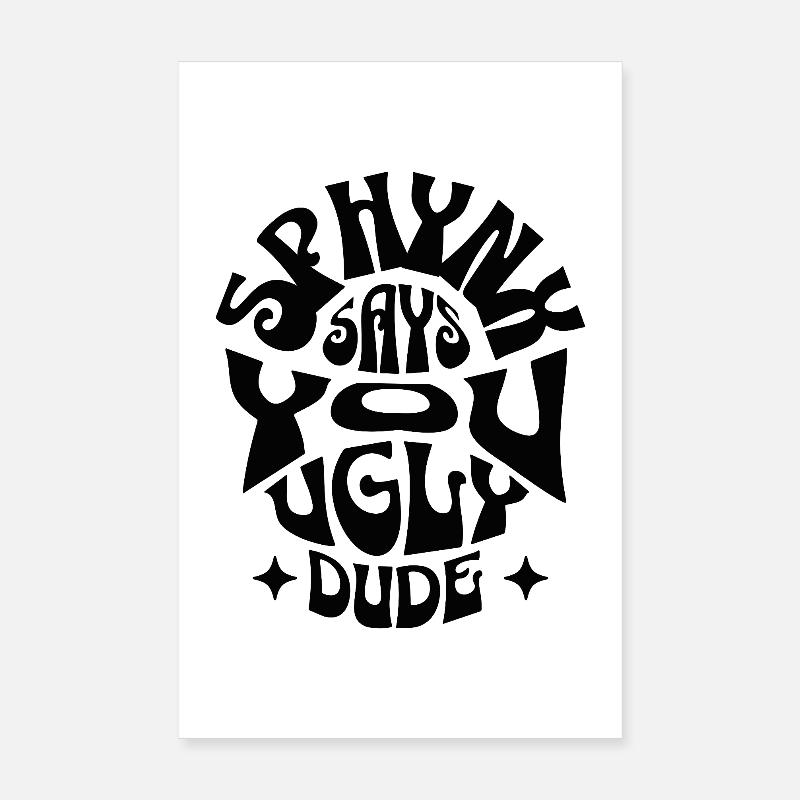 Black Sphynx Katze – lustiger Spruch - Poster 20x30 cm - Weiß
