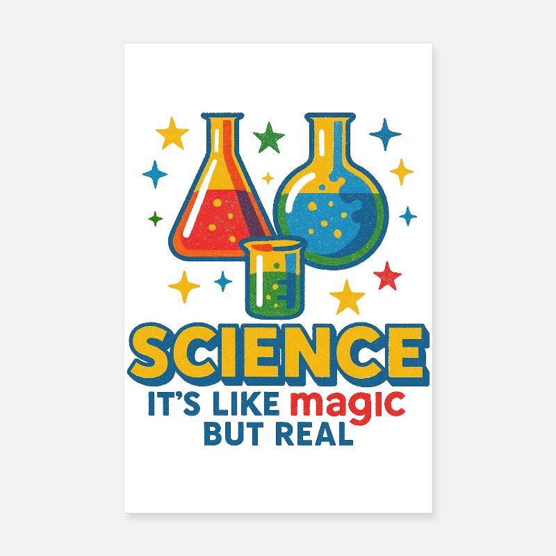 Science It's Like Magic But Real Poster 8" x 12" (20x30 cm)