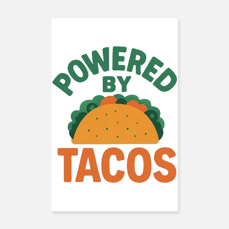 Powered by Tacos Poster 8" x 12" (20x30 cm)