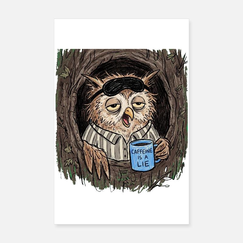 Caffeine is a Lie Eule Coffee Poster 8" x 12" (20x30 cm)