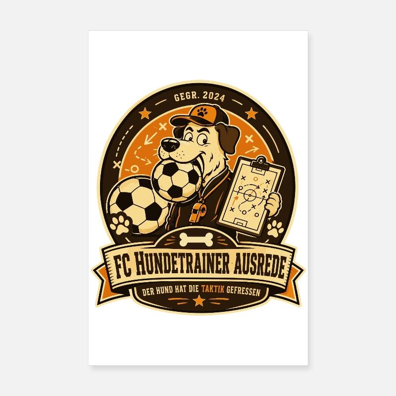 FC Hundetrainer Ausrede Poster 20x30 cm