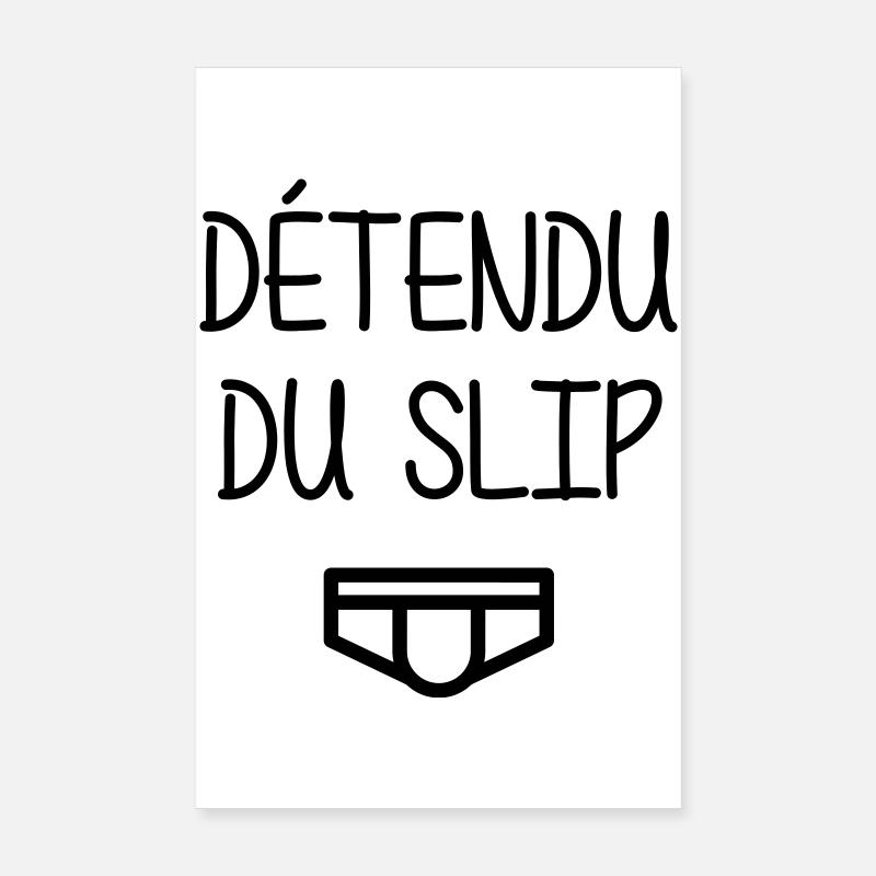 Détendu du Slip ! Humour Cool Fun Drôle Vacances Poster 20 x 30 cm