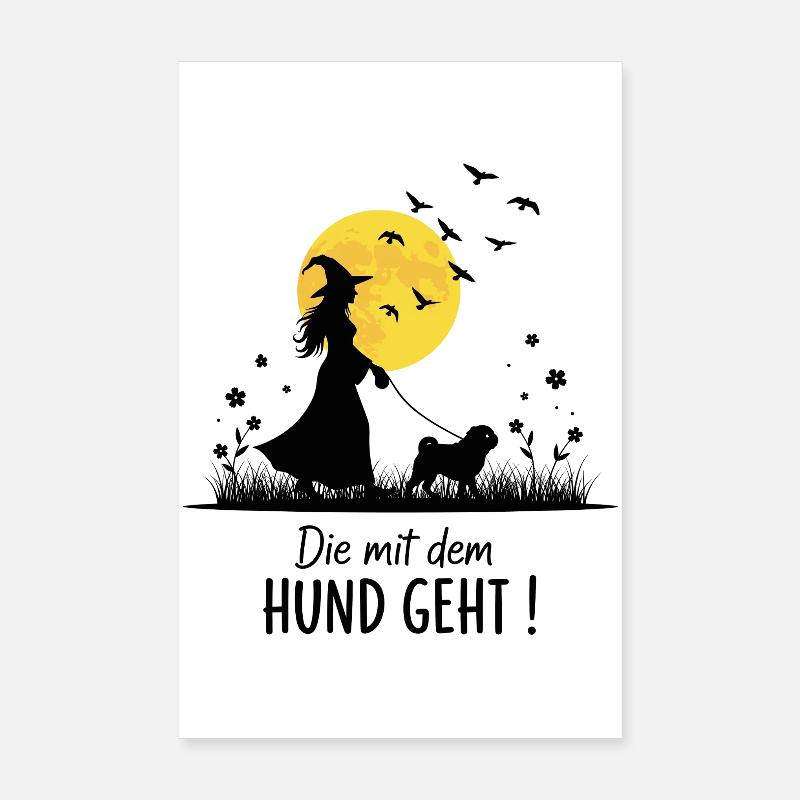 Die mit dem Mops geht ! - Poster 20x30 cm - Weiß