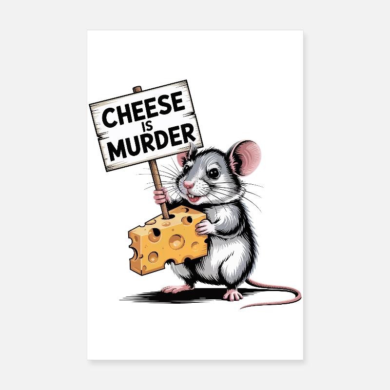 Käse ist die Mördermaus - Poster 20x30 cm - Weiß